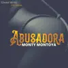 monty montoya - Abusadora - Single